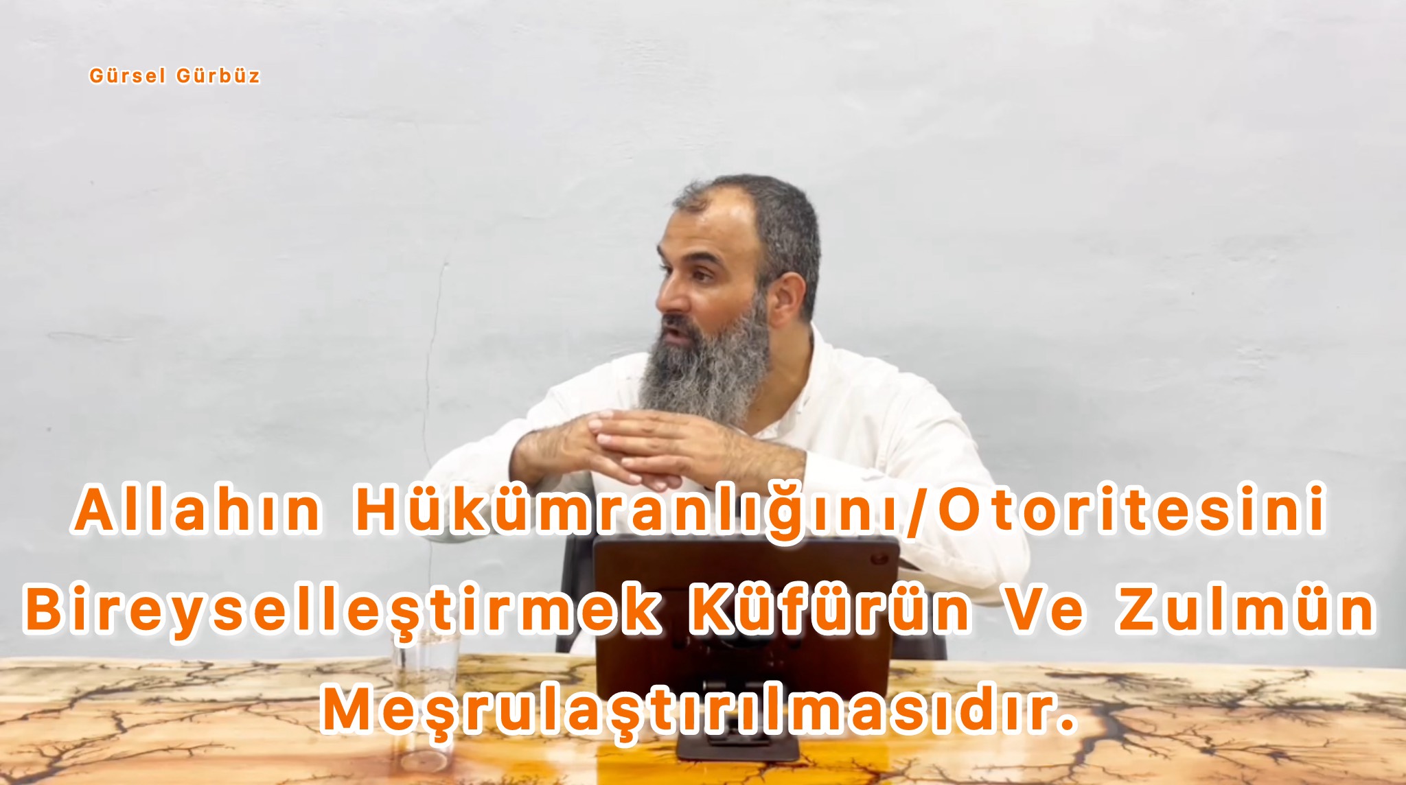 Allah’ın Hükümranlığını Bireyselleştirmek: Küfrün ve Zulmün Meşrulaştırılması