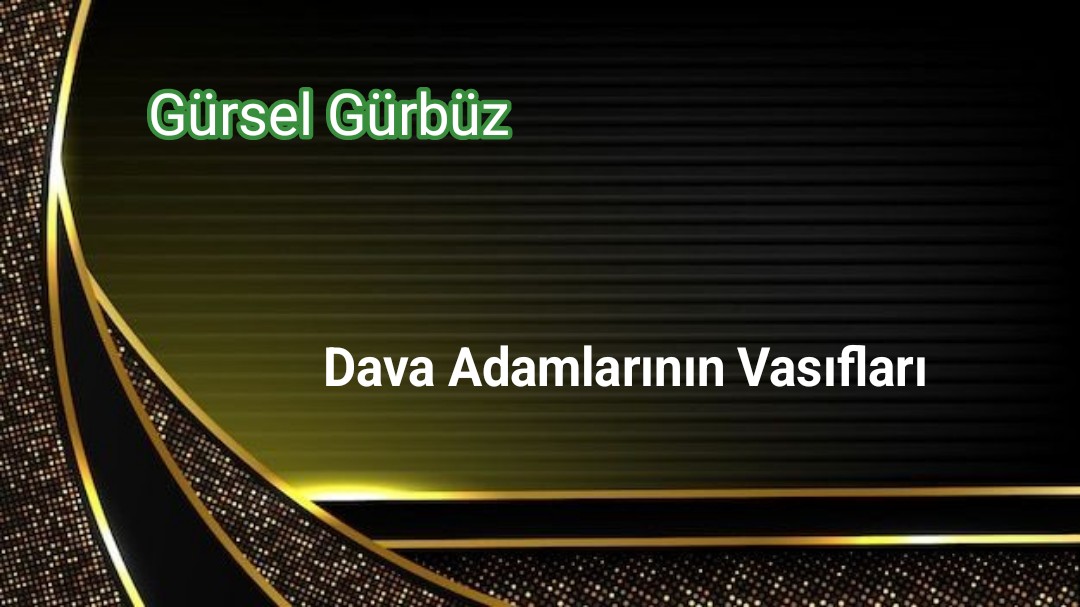Dava Adamlarının Vasıfları