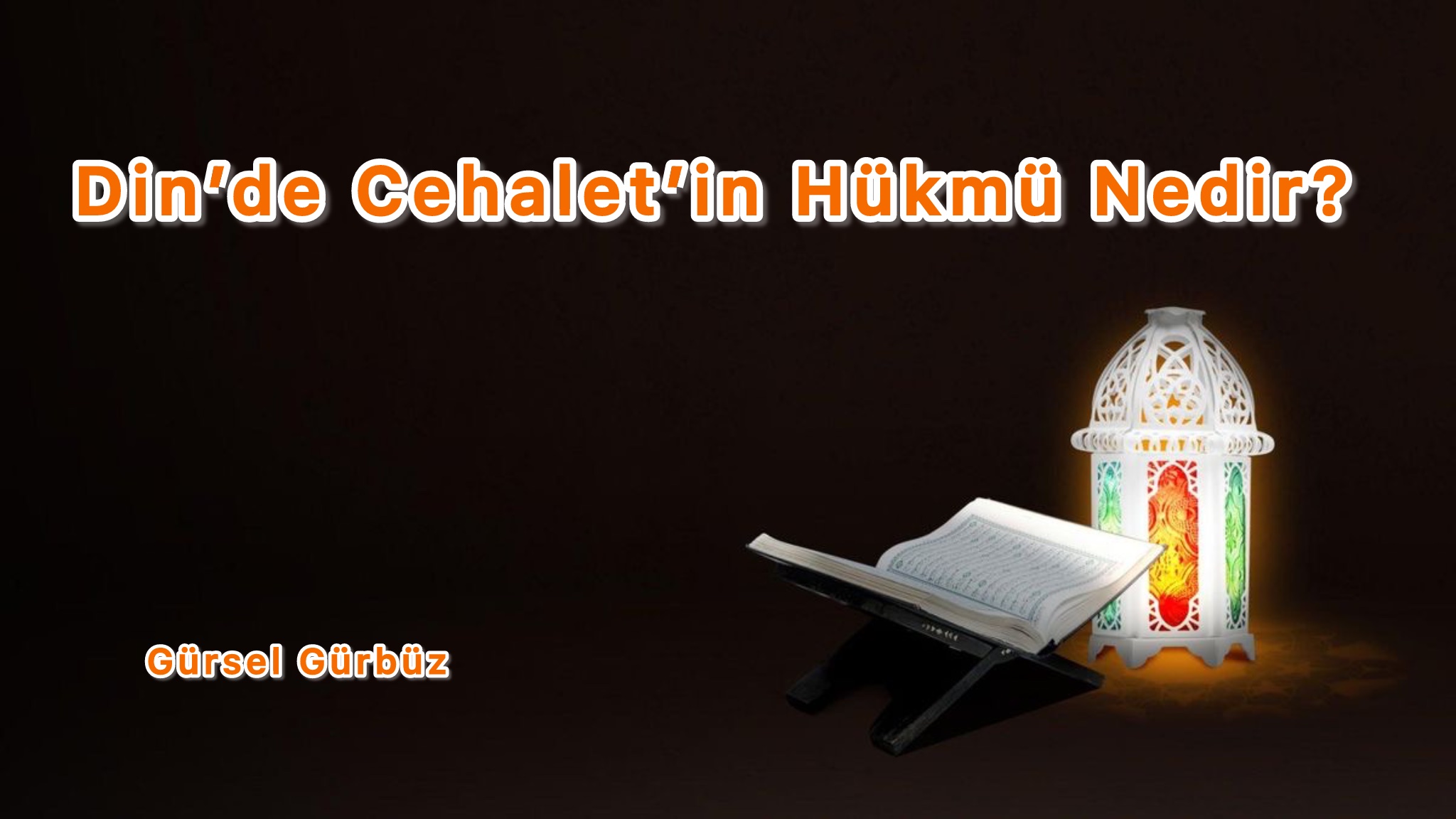 Din’de Cehalet'in Hükmü Ve Şartları Nelerdi?