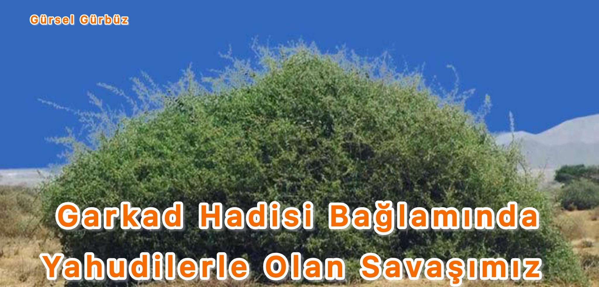 Garkad Hadisi Bağlamında Yahudilerle Olan Savaşımız