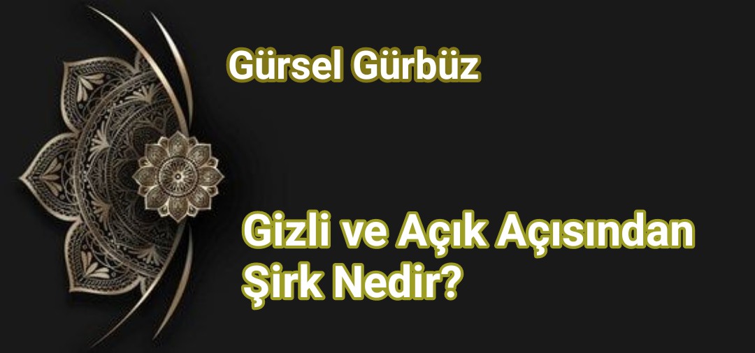 Gizli ve Açık Şirk: İman Üzerindeki En Büyük Tehdit