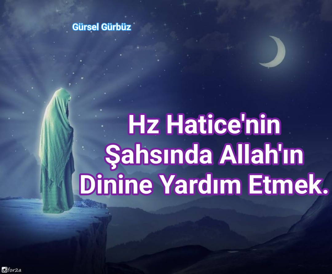 Hz Hatice’nin Şahsında Allah’ın Dinine Yardım Etmek.