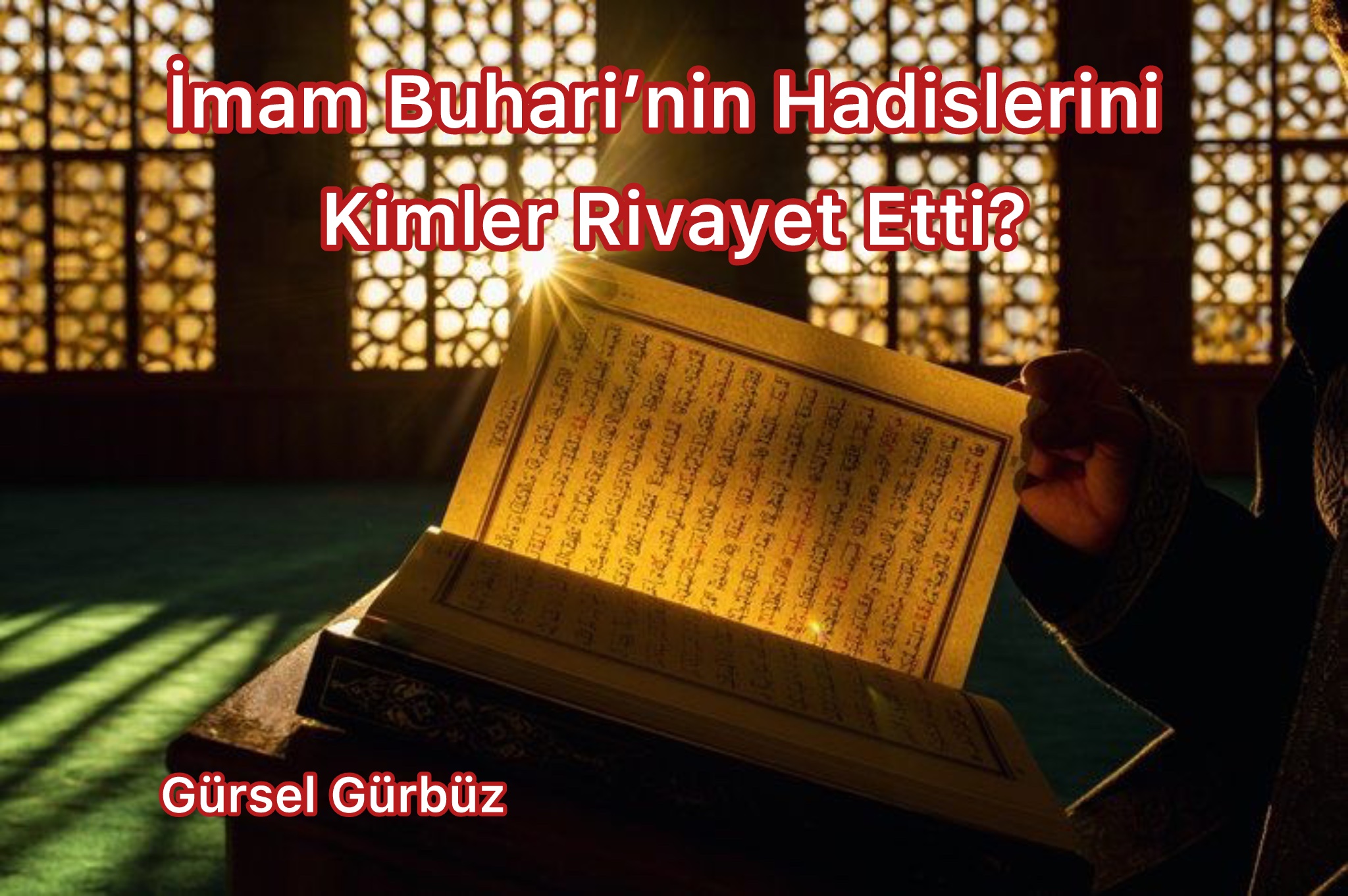 İmam Buhari’nin Hadislerini Kimler Rivayet Etti?