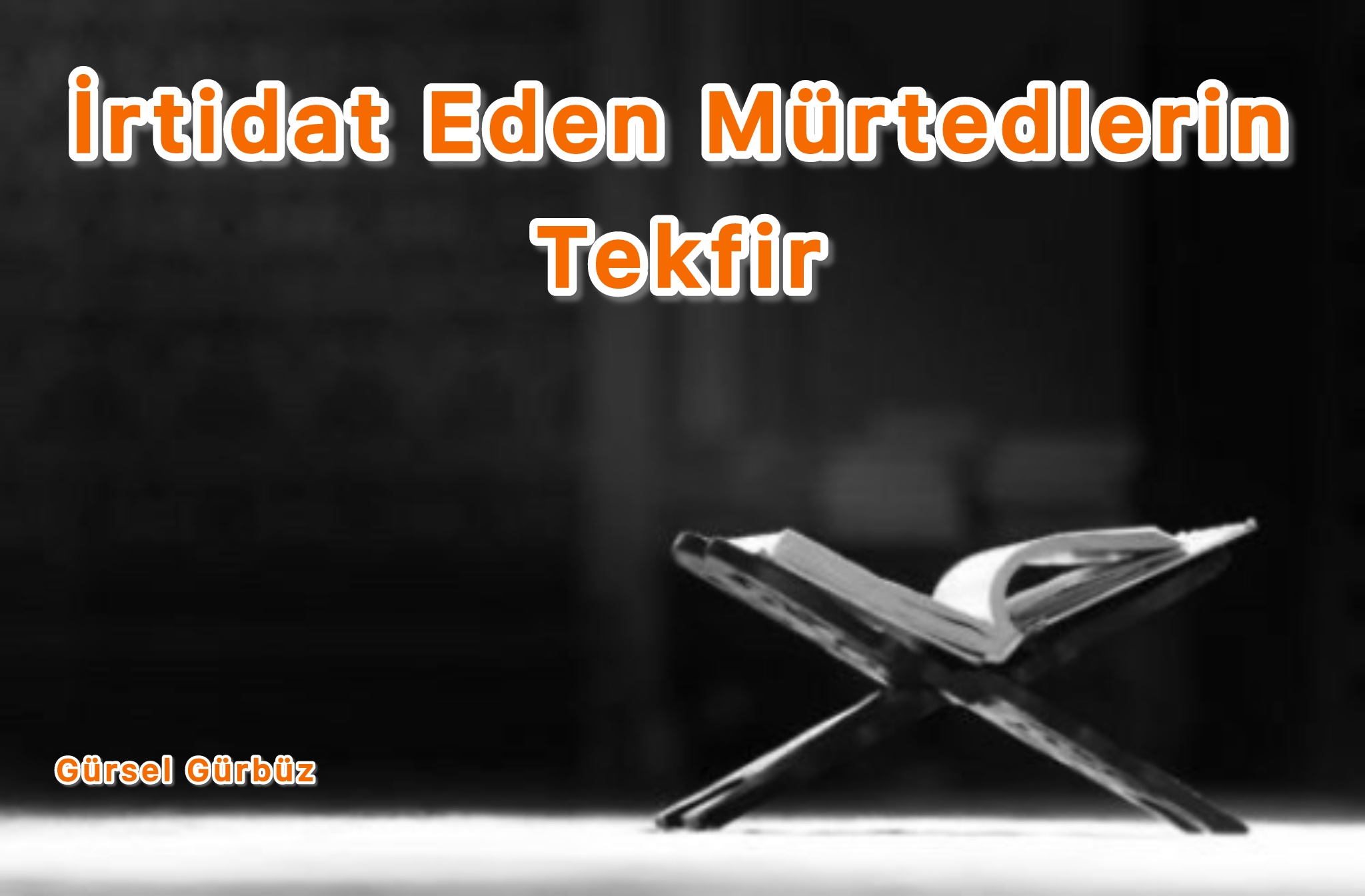 İrtidat Eden Mürtedlerin Tekfiri 