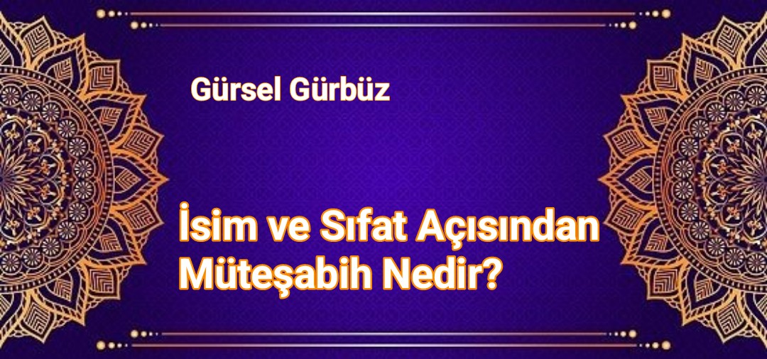 Ders: İsim ve Sıfat Açısından Müteşâbih Nedir?