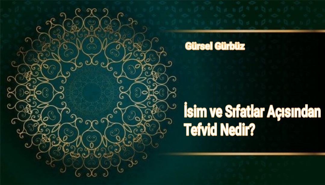 Ders: İsim ve Sıfatlar Açısından Tefvid Nedir?
