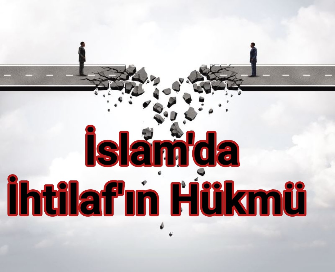 İslam’da İhtilaf’ın Hükmü