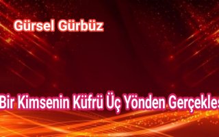 KÜFRÜN GERÇEKLEŞME YOLLARI Nass, Delalet Ve Tabiiyet Yoluyla