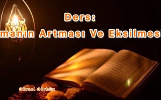 Ders: İmanın Artması Ve Eksilmesi