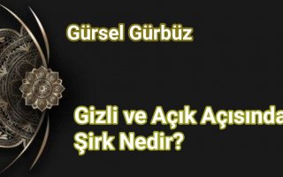 Gizli ve Açık Şirk: İman Üzerindeki En Büyük Tehdit