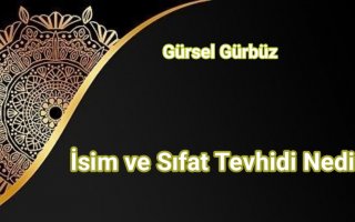Ders: İsim ve Sıfat Tevhidi Nedir? (Selef Yöntem)