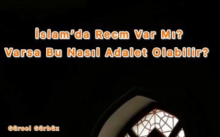 İslam’da Recm Var Mı? Varsa Bu Nasıl Adalet Olabilir?