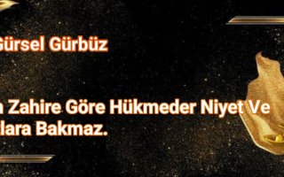 İslam Zahire Göre Hükmeder Niyet Ve Kasıtlara Bakmaz.
