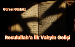 Resulullah’a İlk Vahyin Gelişi