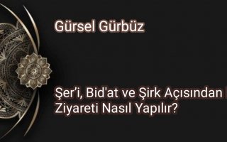 Şer’î (Caiz)- Bid’at Ve Şirk Olan Kabir Ziyareti