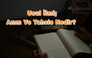 Usul İlmi: Amm Ve Tahsis Nedir?