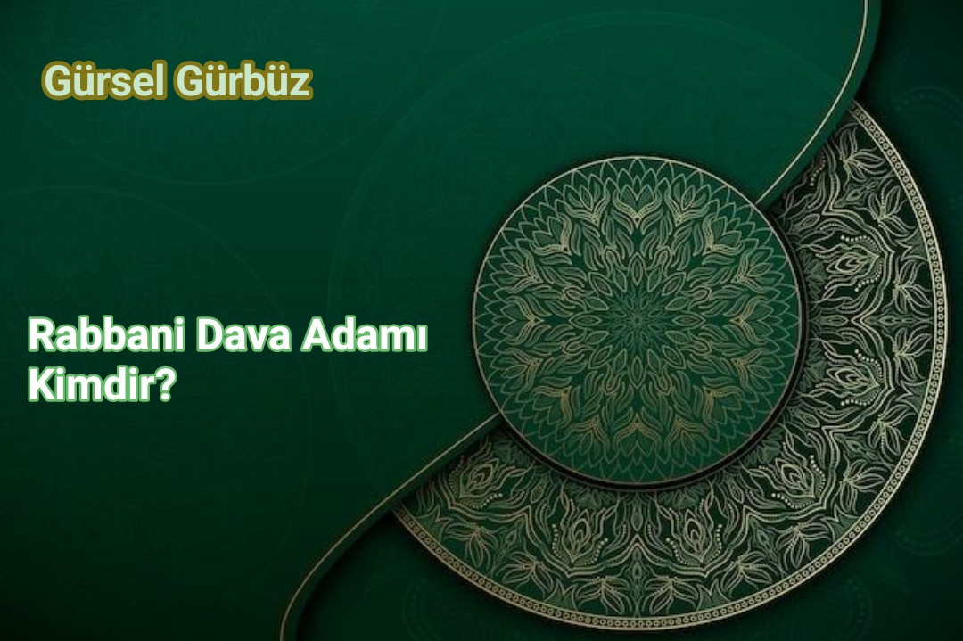 Rabbani Dava Adamı Kimdir?