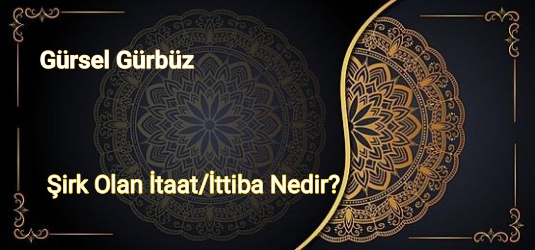 İttibâ/İtaat Şirki Nedir?