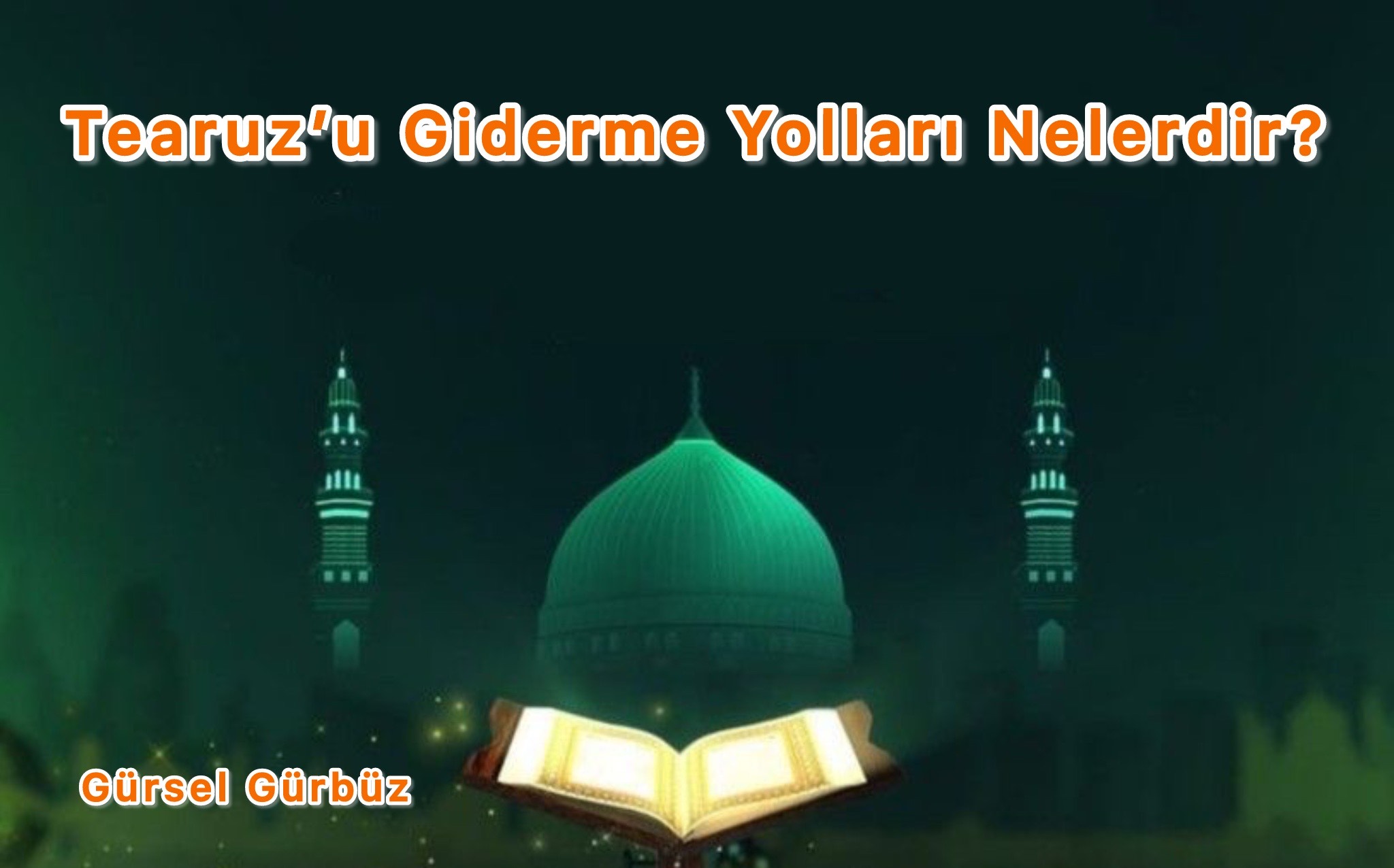 Tearuzu Giderme Yolları Nelerdir?