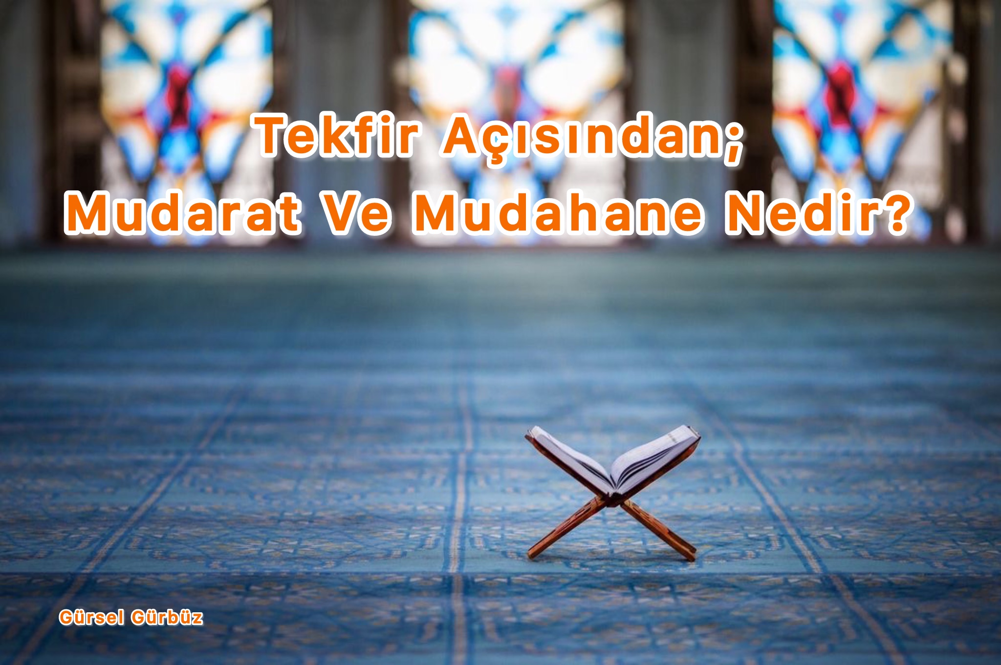 Tekfir Açısında: Mudarat ve Mudahane Nedir?
