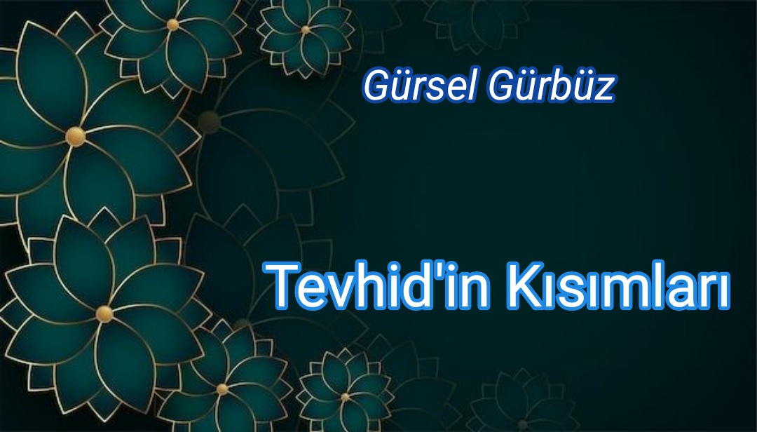 Ders: Rubûbiyet, Ulûhiyet ve İsim-Sıfat Tevhidi Nedir?