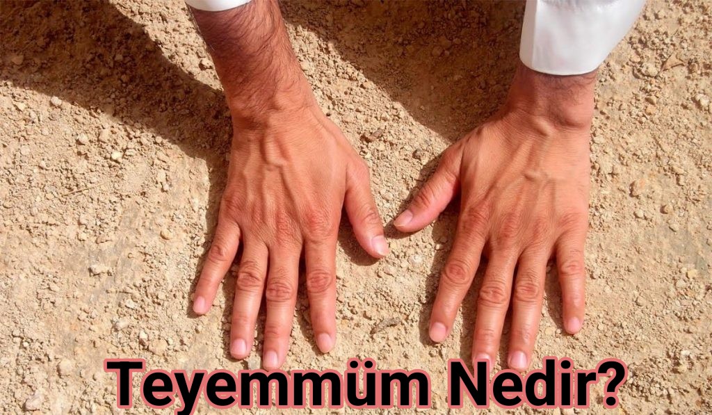 Teyemmüm Nedir?